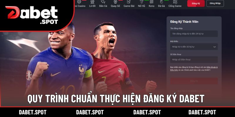 Quy trình chuẩn từng bước thực hiện đăng ký DABET