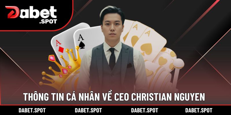 Giới thiệu thông tin CEO Christian Nguyen