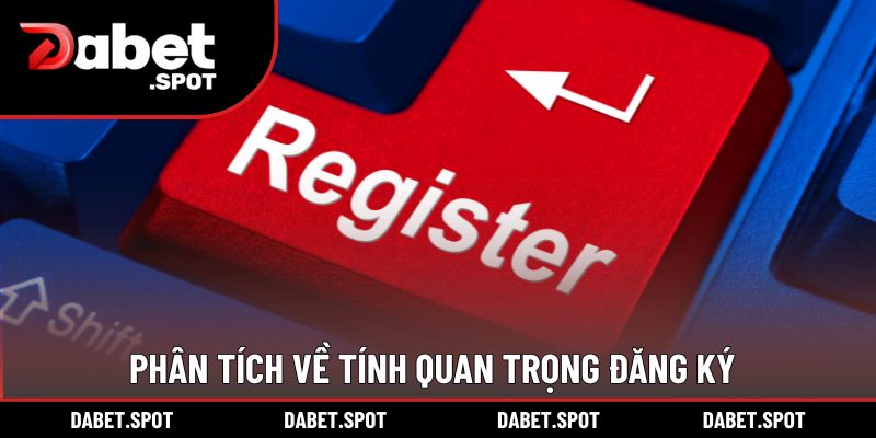 Phân tích về tính quan trọng của quy trình thiết lập tài khoản