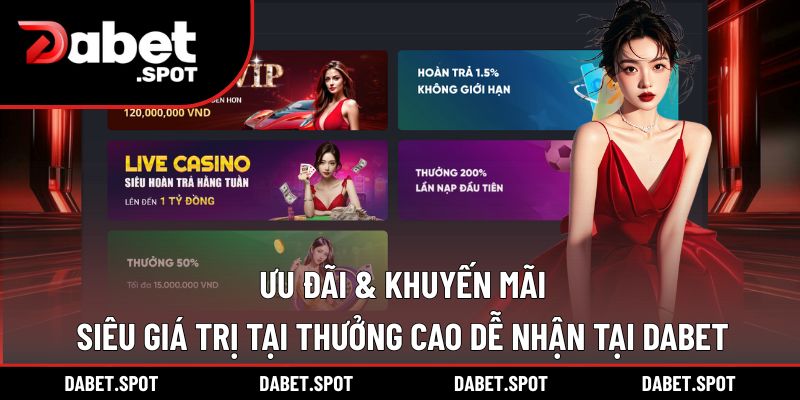 Khuyến mãi hỗ trợ vốn trị giá cao cho hội viên DABET